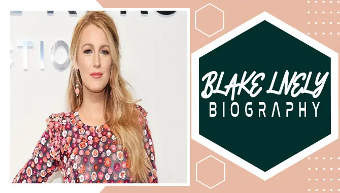 Blake Lively Biography