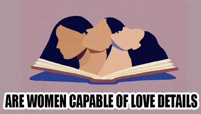 Are Women Capable Of Love