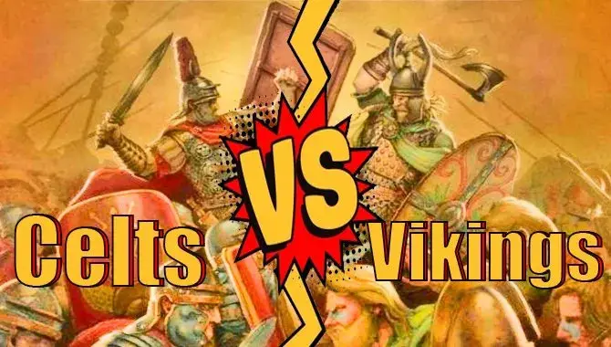 Celts Vs Vikings