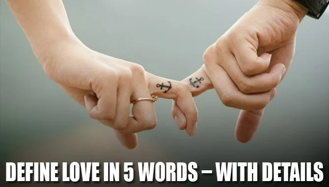 Define Love in 5 Words