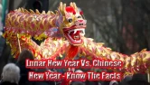 Lunar New Year Vs Chinese New Year