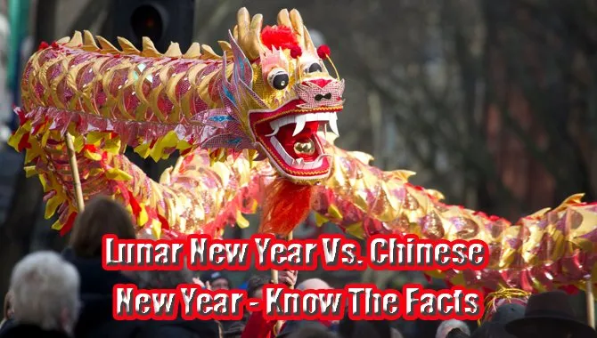 Lunar New Year Vs. Chinese New Year