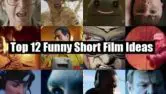 Top 12 Funny Short Film Ideas