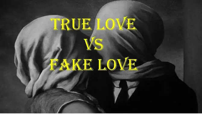 20 Differences Between True Love Vs Fake Love