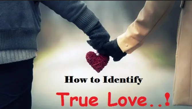 How To Identify True Love