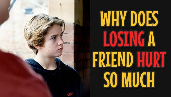 Why Does Losing A Friend Hurt So Much