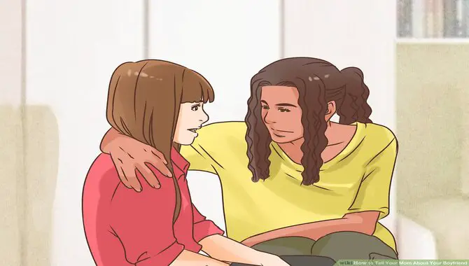 How To Tell Your Mom You Have A Boyfriend