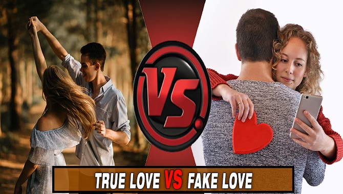 True Love Vs. Fake Love: Differences You Must Know