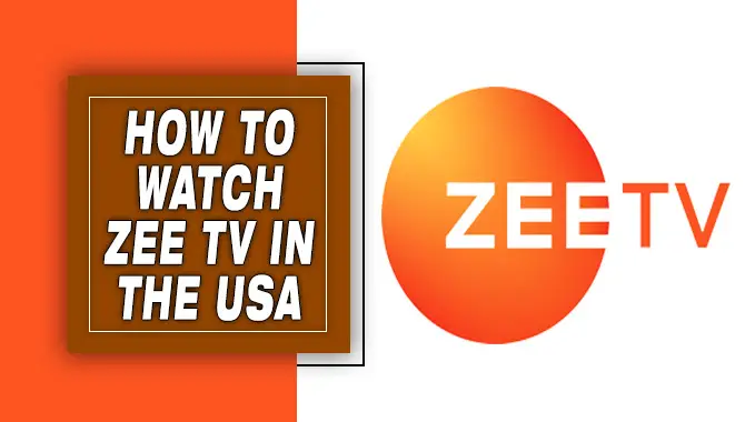 How To Watch Zee Tv In The USA