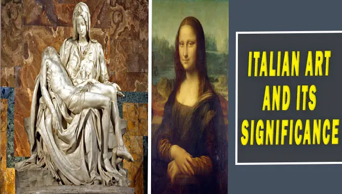 Italian Art And Its Significance