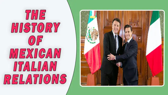 The History Of Mexican-Italian Relations