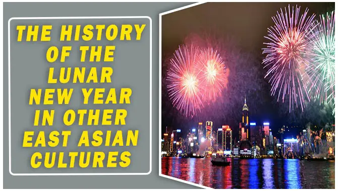 The History Of The Lunar New Year In Other East Asian Cultures
