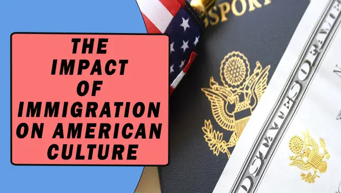 The Impact Of Immigration On American Culture