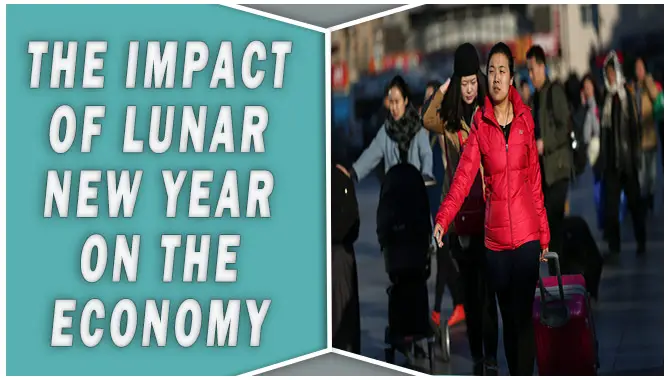 The Impact Of Lunar New Year On The Economy