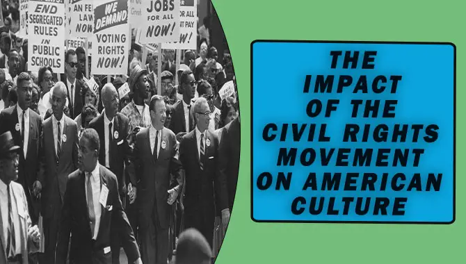 The Impact Of The Civil Rights Movement On American Culture