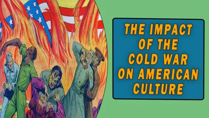 The Impact Of The Cold War On American Culture