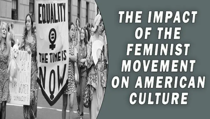 The Impact Of The Feminist Movement On American Culture