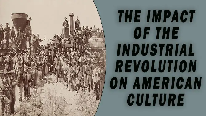 The Impact Of The Industrial Revolution On American Culture