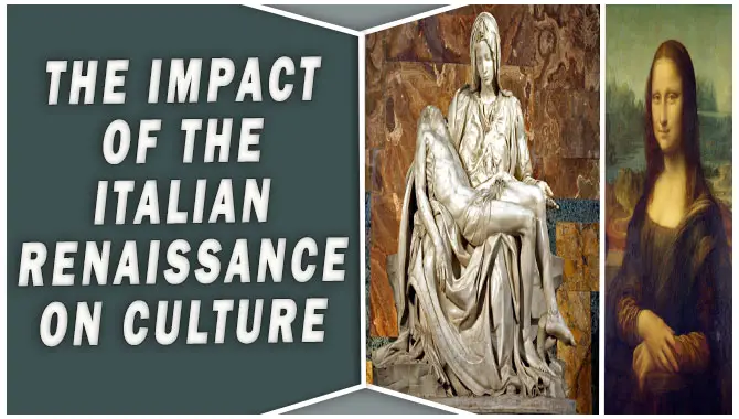 The Impact Of The Italian Renaissance On Culture