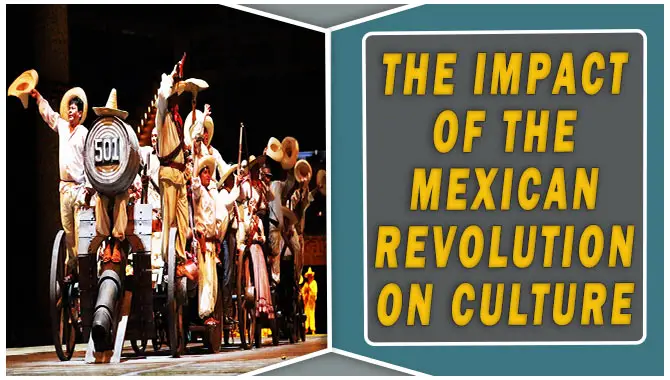 The Impact Of The Mexican Revolution On Culture