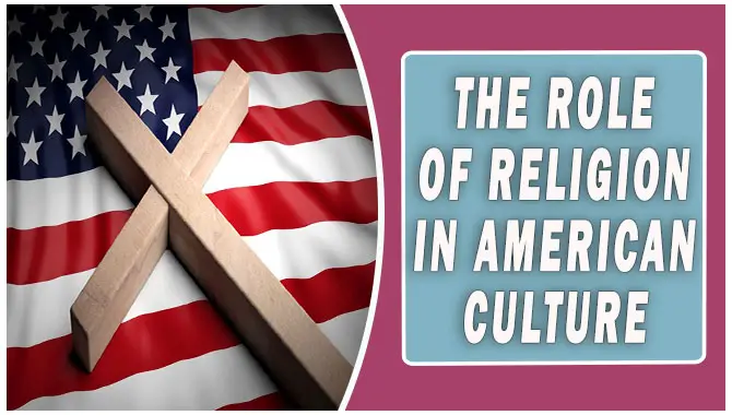 The Role Of Religion In American Culture