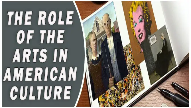 The Role Of The Arts In American Culture