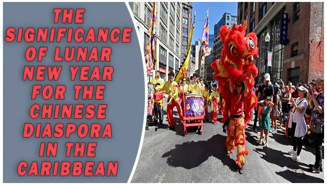 The Significance Of Lunar New Year For The Chinese Diaspora In The Caribbean