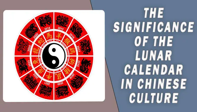 The Significance Of The Lunar Calendar In Chinese Culture