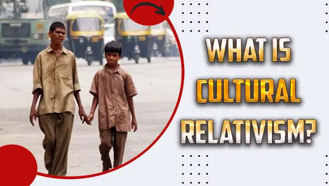 What Is Cultural Relativism