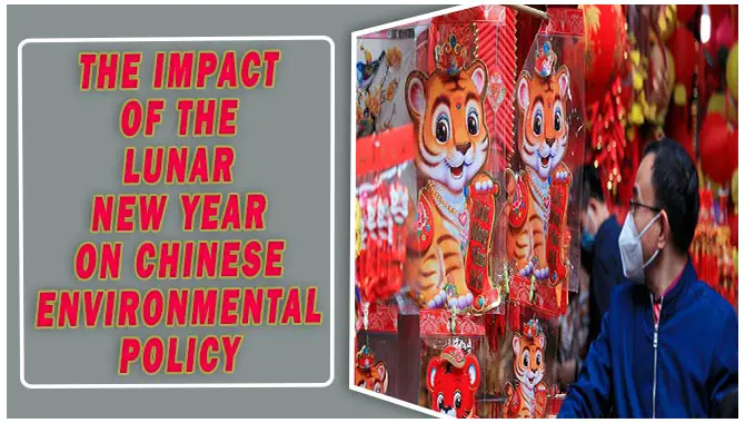 The Impact Of The Lunar New Year On Chinese Environmental Policy
