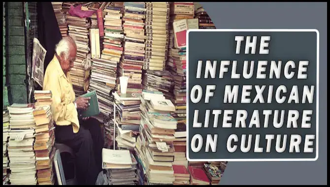 The Influence Of Mexican Literature On Culture