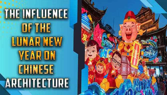 The Influence Of The Lunar New Year On Chinese Architecture