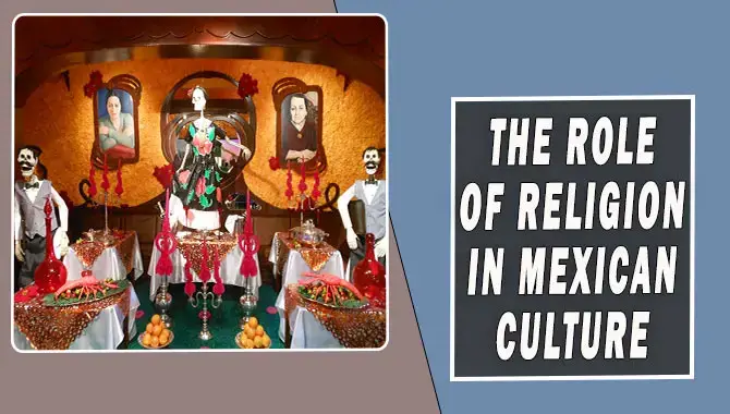 The-Role-Of-Religion-In-Mexican-Culture