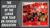 The Influence Of The Lunar New Year On Chinese Education