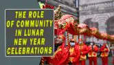 The Role Of Community In Lunar New Year Celebrations