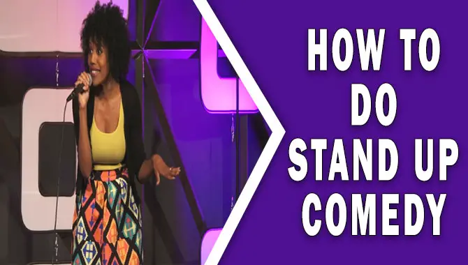 How To Do Stand-Up Comedy