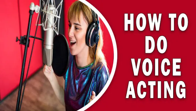 How To Do Voice Acting
