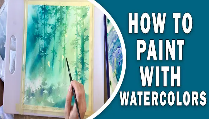 How To Paint With Watercolors