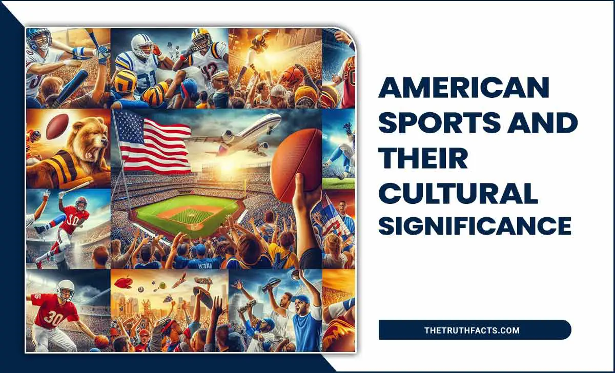 American Sports And Their Cultural Significance