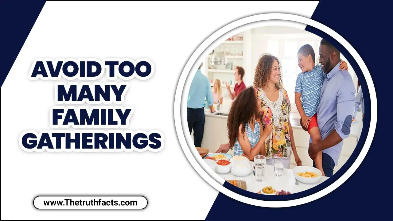 Avoid Too Many Family Gatherings