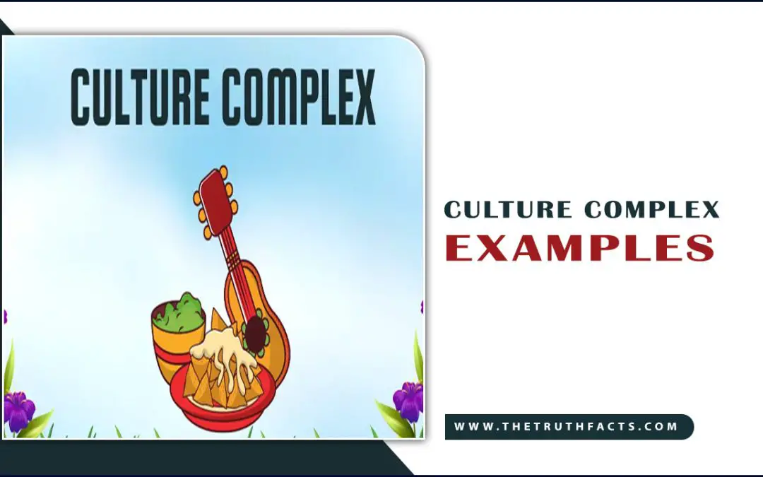 Culture Complex Examples