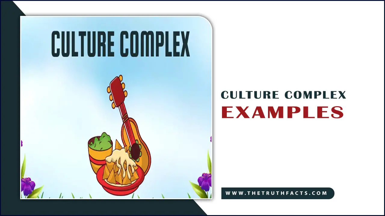 Culture Complex Examples