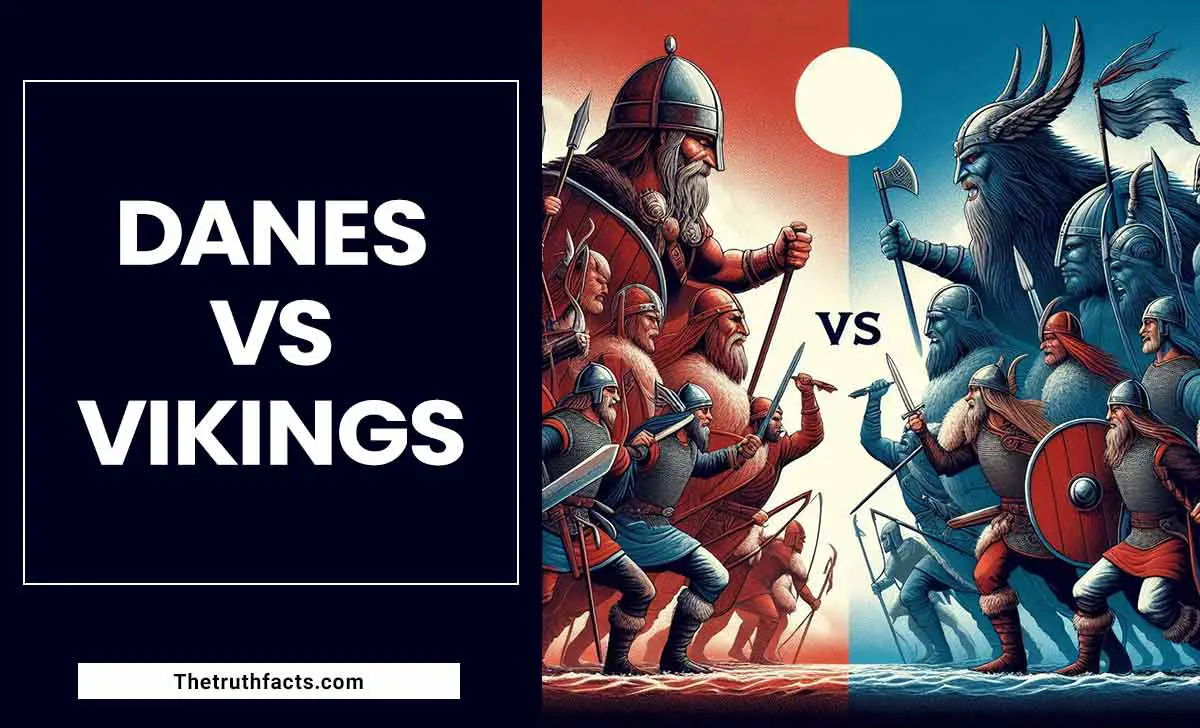 Danes VS Vikings - An Overall Comparison & Similarities Exlpained