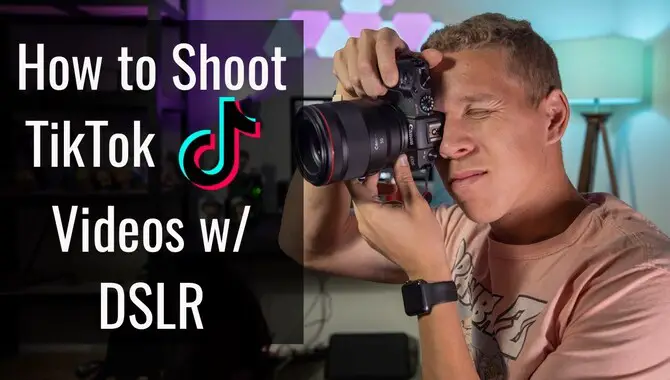 How Do You Shoot A TikTok Video