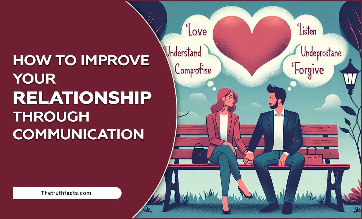 How To Improve Your Relationship Through Communication