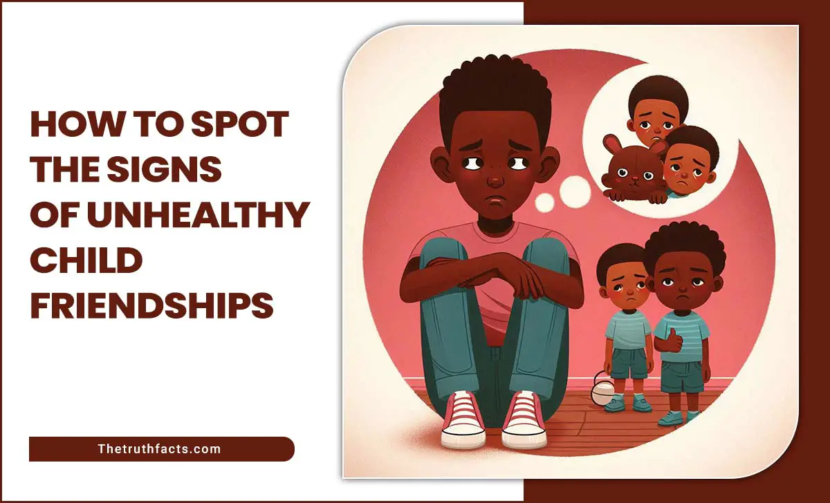 How To Spot The Signs Of Unhealthy Child Friendships