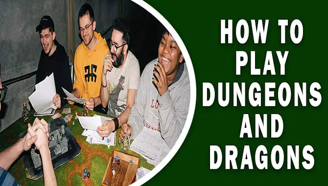 How To Play Dungeons And Dragons