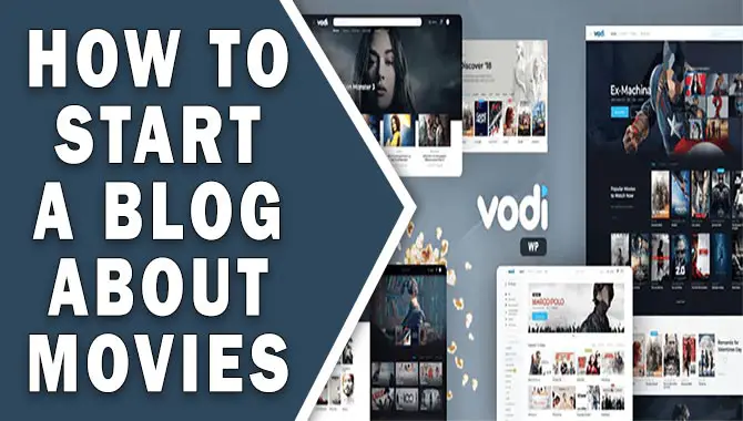 How To Start A Blog About Movies