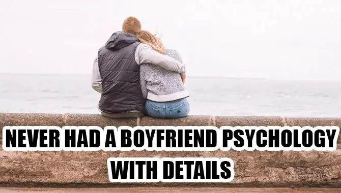 Never Had A Boyfriend Psychology