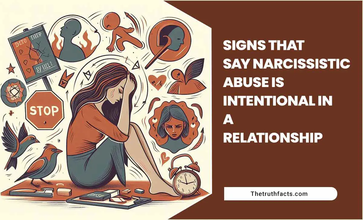 Signs That Say Narcissistic Abuse Is Intentional In A Relationship